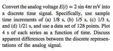 Solved Convert The Analog Voltage E T 2 Sin 4pit Mv I Chegg Com