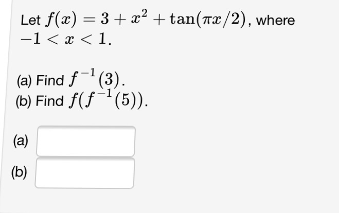 Let F X 3 X 2 Tan Pix 2 Where 1 X 1 Chegg Com