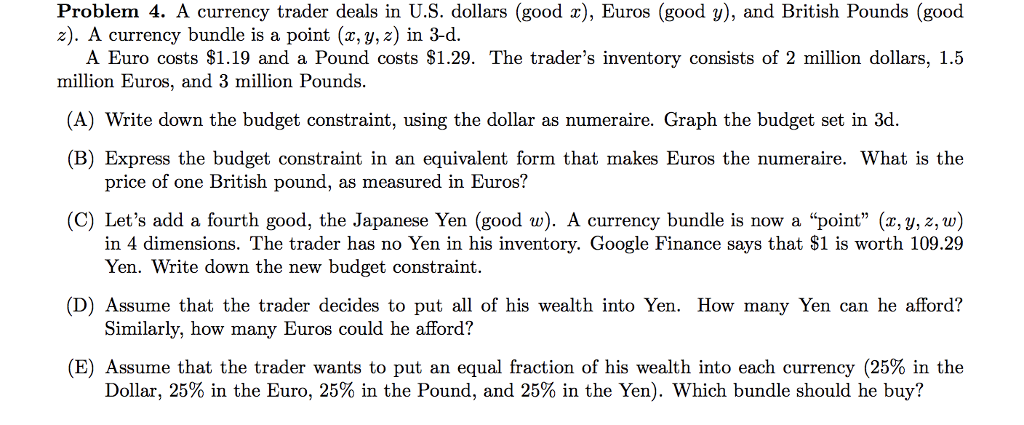 A Currency Trader Deals In U S Dollars Good X Euros A Currency Trader Deals In U S Dollars Good X Euros