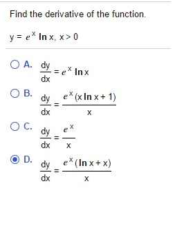 Solved Find The Derivative Of The Function Y E X In X X Chegg Com