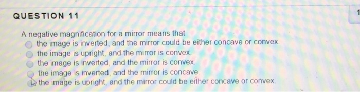 Solved A Negative Magnification For A Mirror Means That Chegg Com