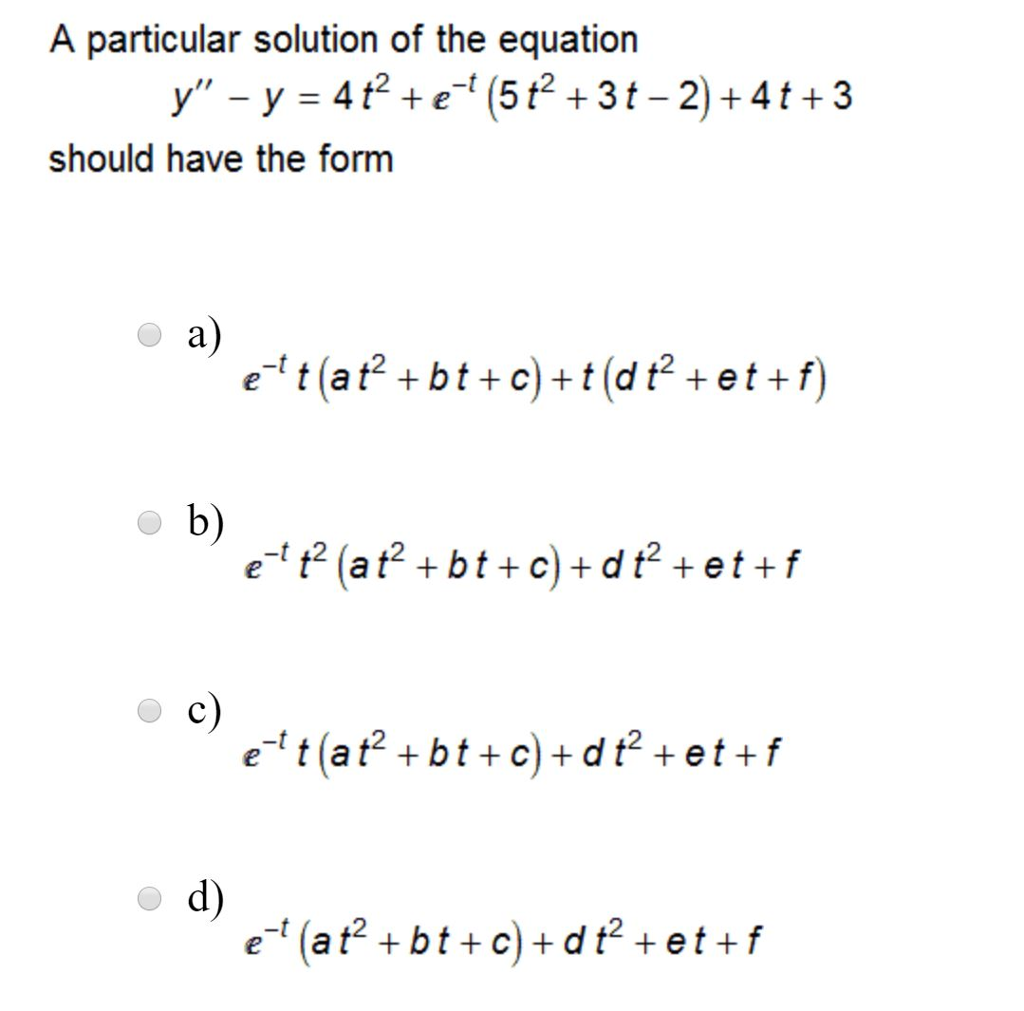Solved A Particular Solution Of The Equation 4t2 E T Chegg Com