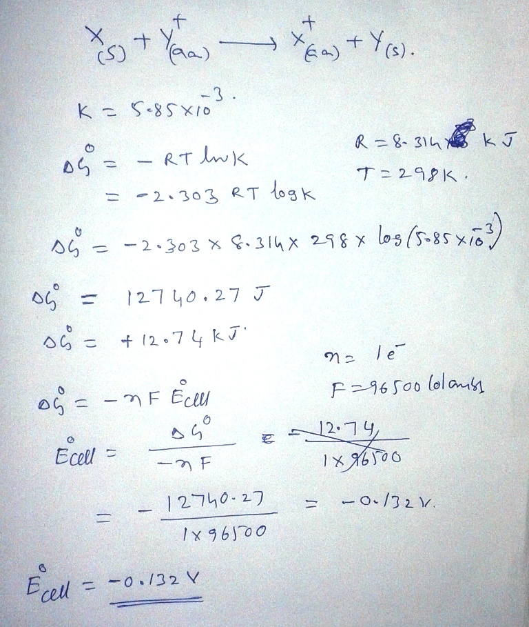 Question & Answer: Calculate the standard cell potential (E degree) for the reaction X(s) + Y^+(aq) rightarrow X^..... 1