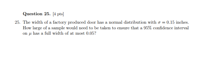 Solved Question 25 4 Pts 25 The Width Of A Factory Pr