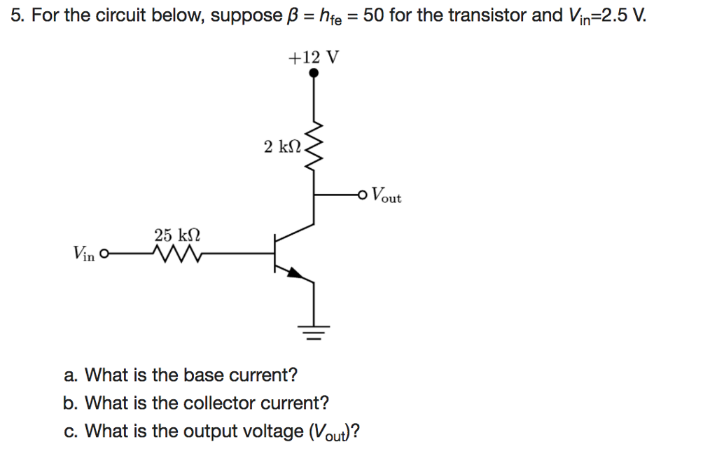 Solved 5 For The Circuit Below Suppose B He 50 For The Chegg Com