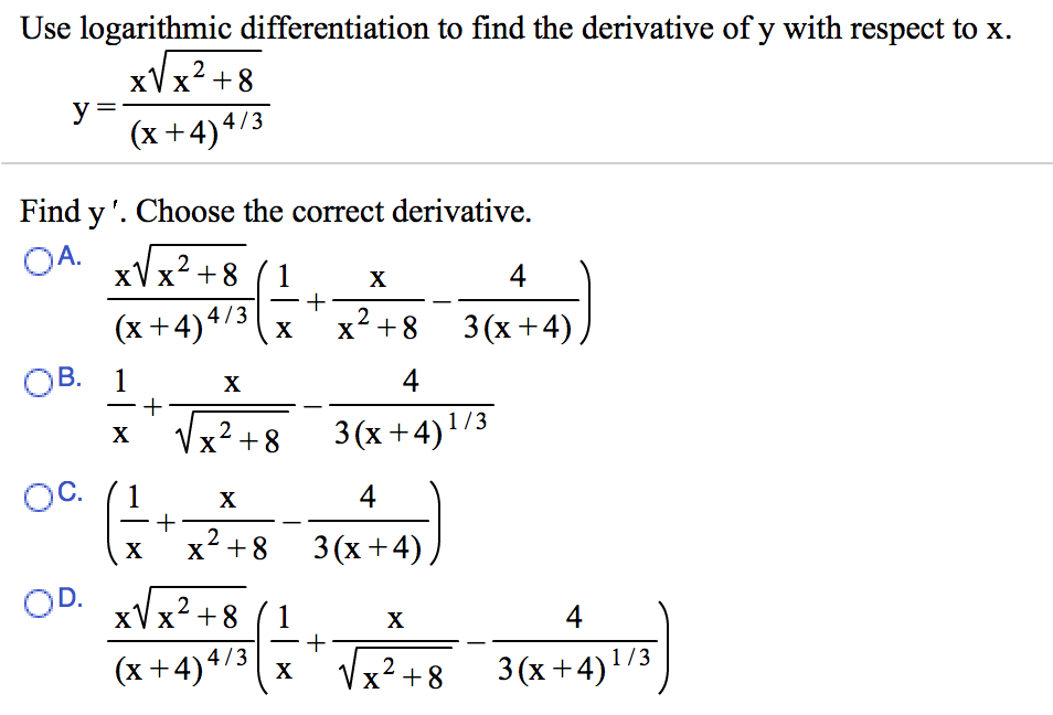 Solved Use Logarithmic Differentiation To Find The Chegg Com