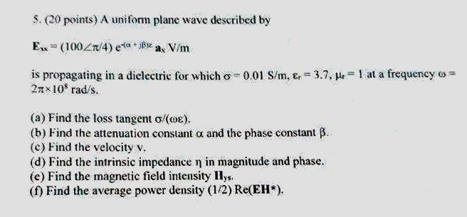 Solved A Uniform Plane Wave Described By E As 100 Pi Chegg Com