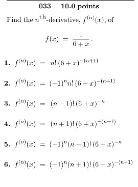 Solved Find The N Th Derivative F N X Of F X 1 6 Chegg Com