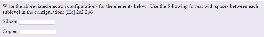 Solved Write The Abbreviated Electron Configurations For