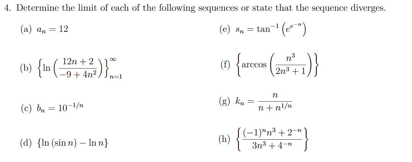 Solved Determine the limit of the sequence. an=e4n/(5n+9)