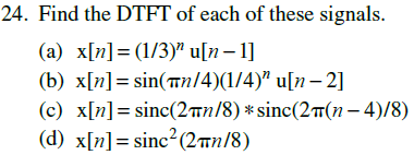 Solved Find The Dtft Of Each Of These Signals A X N Chegg Com