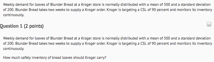 Solved Question 1 2 pts Weekly demand for loaves of Blunder