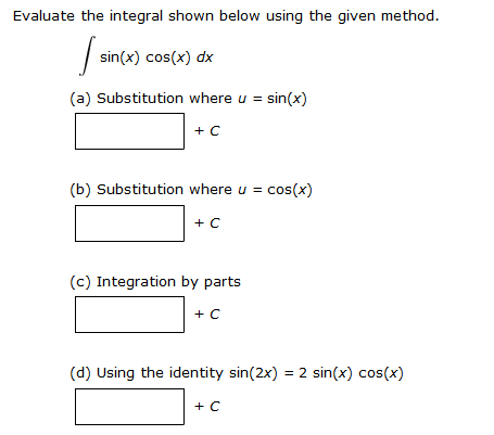 Solved Evaluate The Integral Shown Below Using The Given Chegg Com