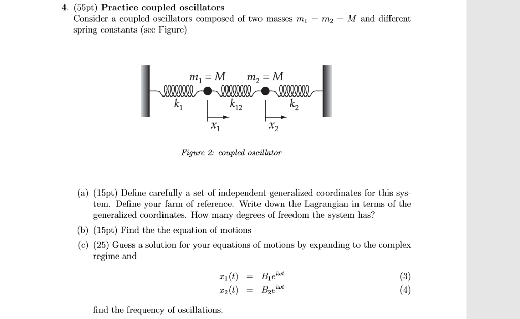 Solved 4. (55pt) Practice Coupled Oscillators Consider A