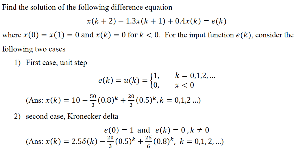 Solved Find The Solution Of The Following Difference Equa Chegg Com