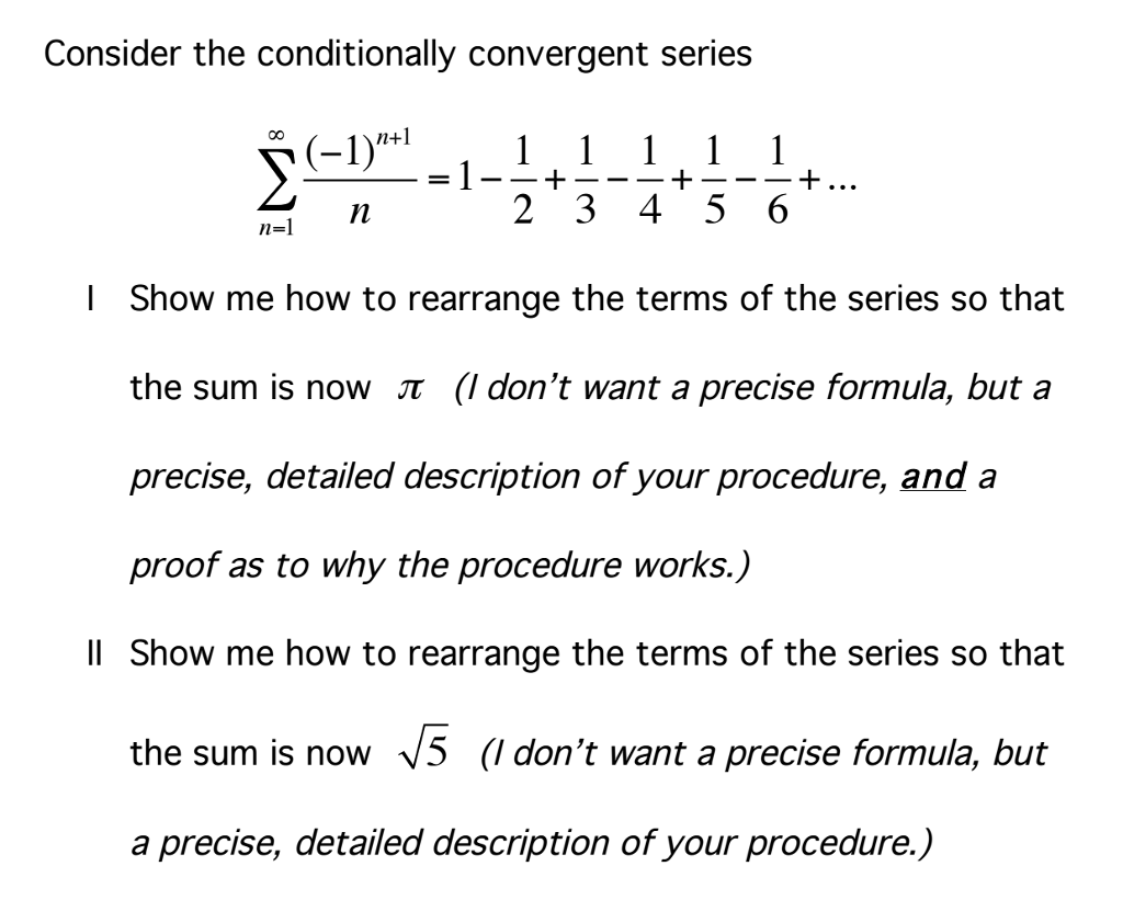 Solved Consider The Conditionally Convergent Series Sigma Chegg Com