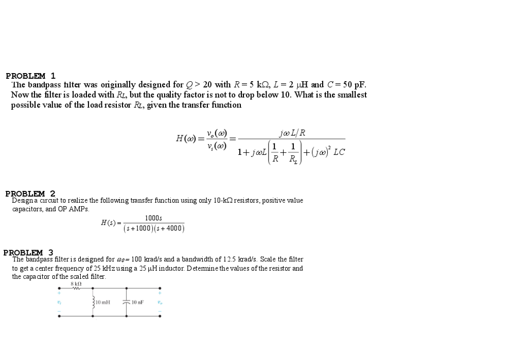 Solved The Bandpass Filter Was Originally Designed For Q Chegg Com