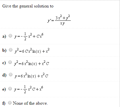 Solved Give The General Solution To Y 3x 3 Y 2 Xy Chegg Com