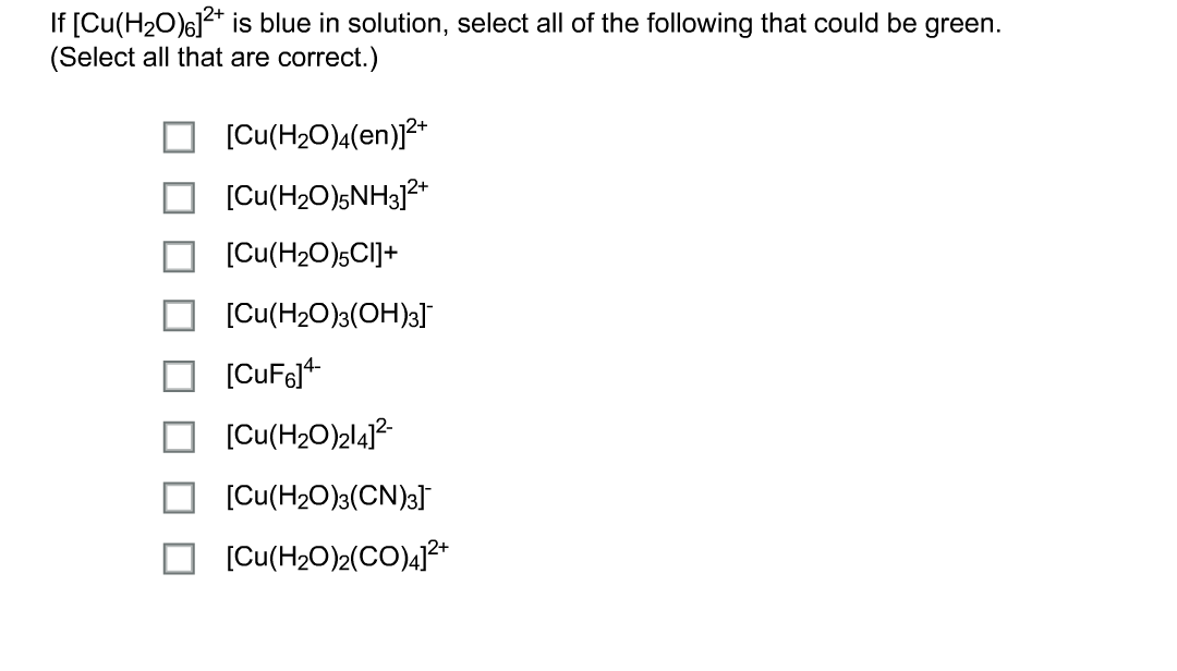 Solved If Cu H2o 6 2 Is Blue In Solution Select All Of Chegg Com