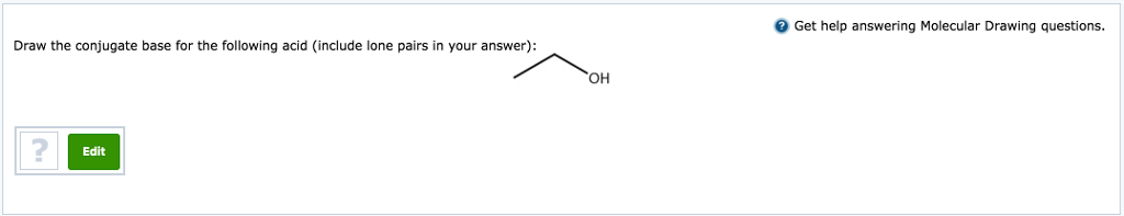 Solved Draw The Conjugate Base For The Following Acid (in