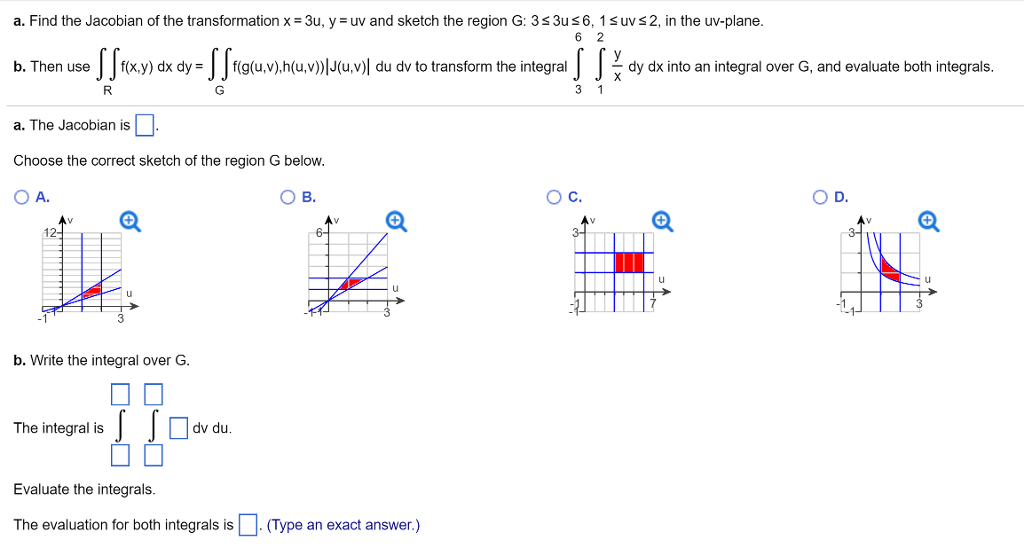 Solved A Find The Jacobian Of The Transformation X 3u Y Chegg Com