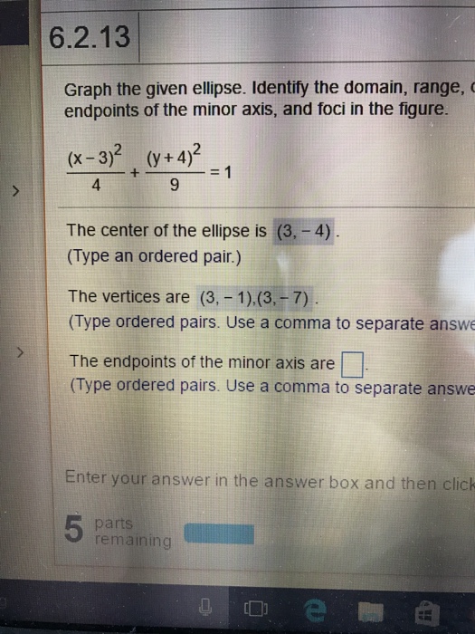 Solved Graph The Given Ellipse Identify The Domain Range Chegg Com