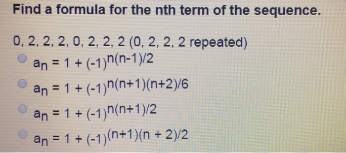 Find A Formula For The Nth Term Of The Sequence 0 Chegg Com