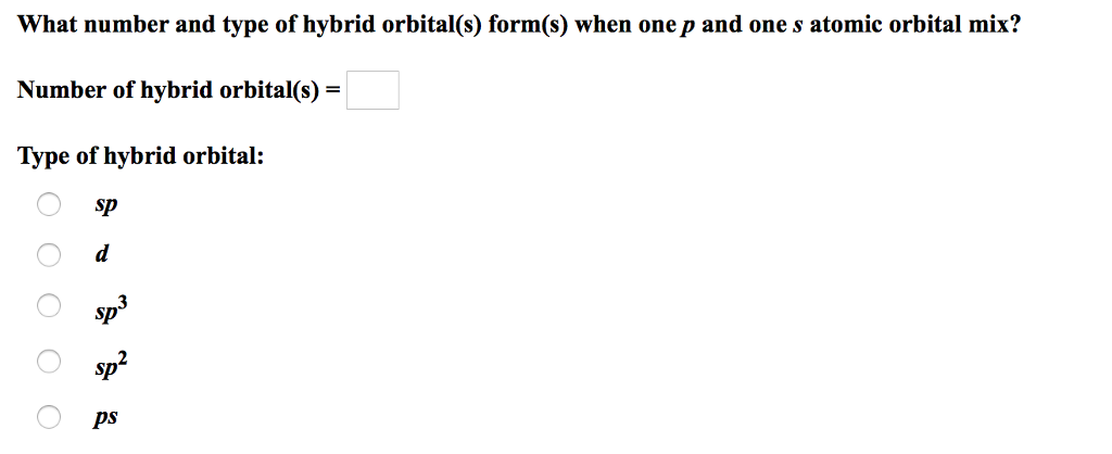 Solved What Number And Type Of Hybrid Orbital S Form S Chegg Com
