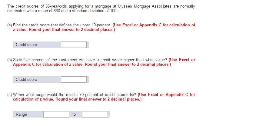 660 Credit Score >> Solved The Credit Scores Of 35 Year Olds Applying For A M 660 Credit Score >> Solved The Credit Scores Of 35 Year Olds Applying For A M
