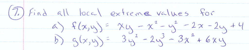 Solved Find All Local Extreme Values For F X Y Xy X Chegg Com