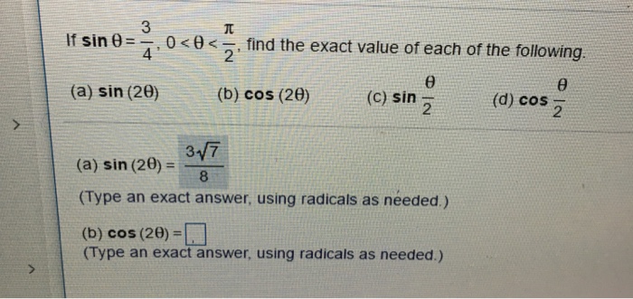 Solved If Sin Theta 3 4 0 Theta Pi 2 Find The Exact Chegg Com