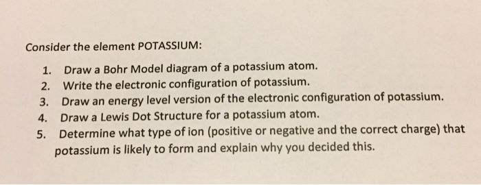 Solved Consider The Element Potassium Draw A Bohr Model Chegg Com