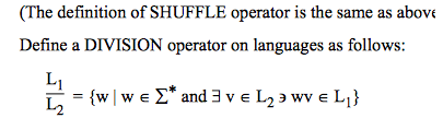 (The definition of SHUFFLE operator is the same as above Define a DIVISION operator on languages as follows: