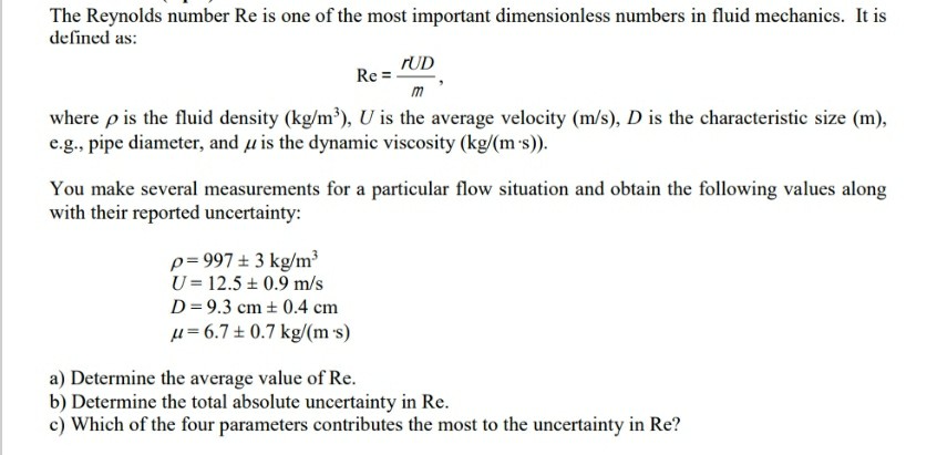Solved The Reynolds Number Re Is One Of The Most Importan Chegg Com