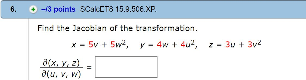 Solved 6 13 Points Scalcet8 15 9 506 Xp Find The Jacobi Chegg Com