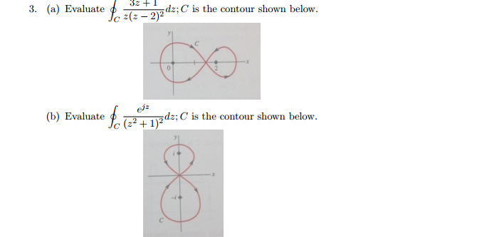 Solved 3 A Evaluate Integral C 3z 1 Z Z 2 2 Dz C Is Chegg Com