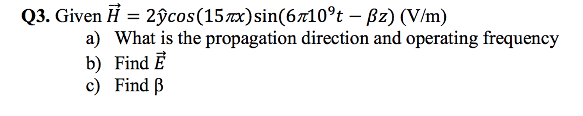 Solved Given H 2 Y Cos 15 Pi X Sin 6 Pi 10 9 T Beta Z Chegg Com