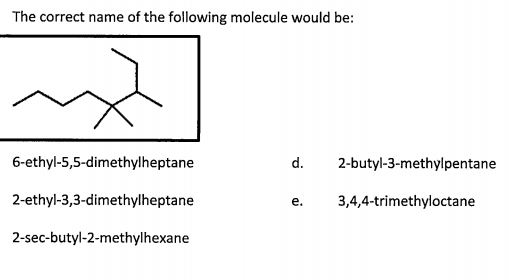 Solved The Correct Name Of The Following Molecule Would B