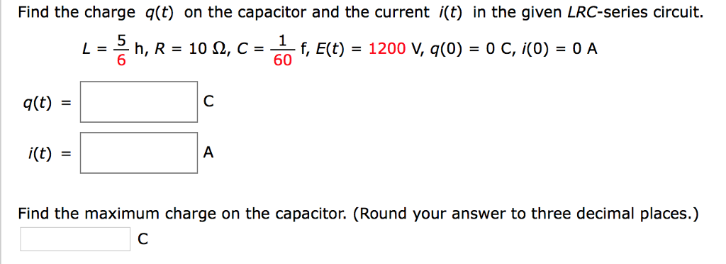 Solved Find The Charge Q T On The Capacitor And The Curr Chegg Com