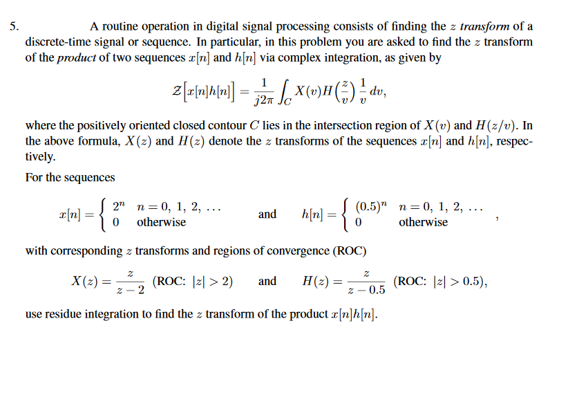 Solved A Routine Operation In Digital Signal Processing C Chegg Com