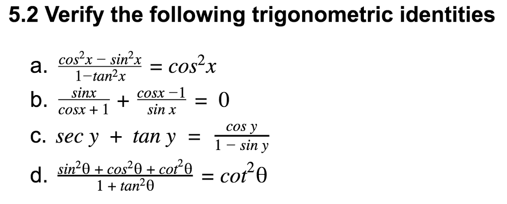 Solved 5 2 Verify The Following Trigonometric Identities A Chegg Com