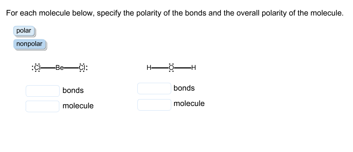 Solved For Each Molecule Below, Specify The Polarity Of T