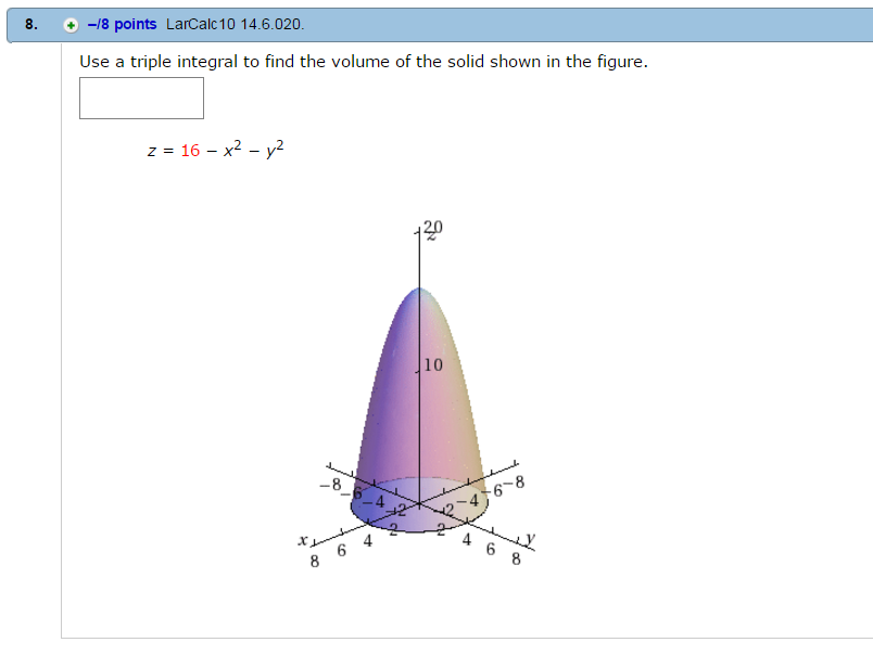 Solved Use A Triple Integral To Find The Volume Of The Solid Chegg Com