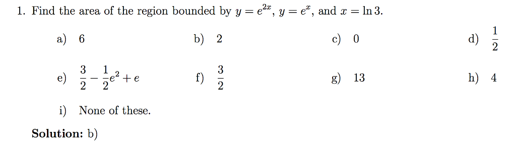 Solved Find The Area Of The Region Bounded By Y E 2x Y Chegg Com