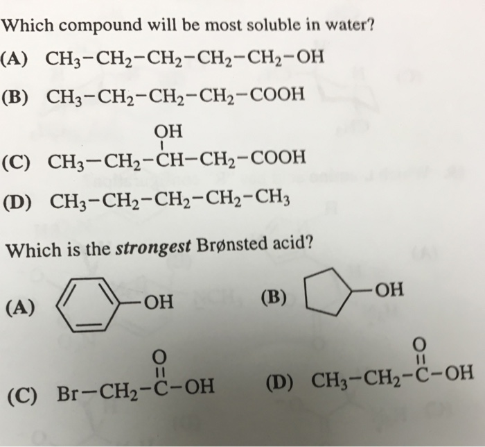 Solved Which Compound Will Be Most Soluble In Water? Whic...