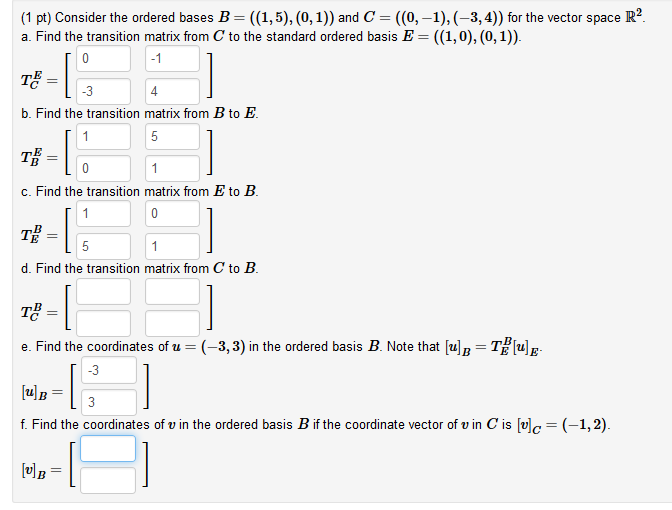 Solved Consider The Ordered Bases B 1 5 0 1 And C Chegg Com