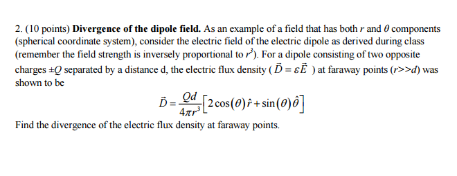 Solved Divergence Of The Dipole Field As An Example Of A Chegg Com