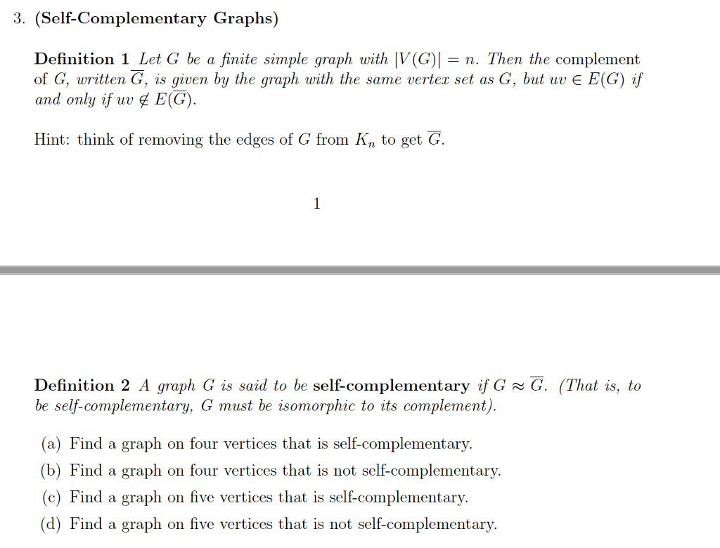 Solved 3 Self Complementary Graphs Definition 1 Let G Chegg Com