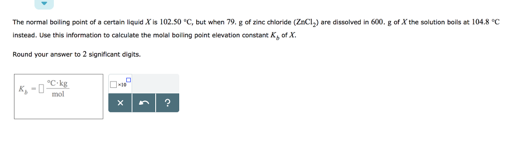Solved The Normal Boiling Point Of A Certain Liquid X Is Chegg Com