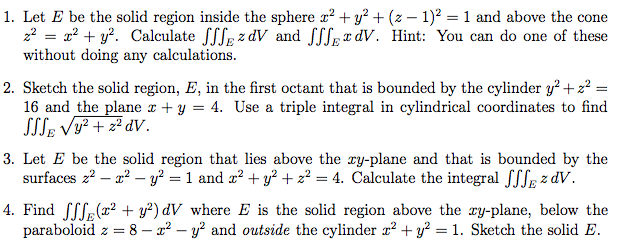 Solved Let E Be The Solid Region Inside The Sphere X 2 Y 2 Chegg Com